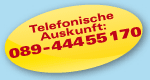 Telefonische Auskunft: 089-444 55 170
